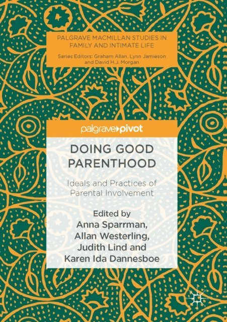 Karen Ida Dannesboe, Judith Lind, Allan Westerling, Anna Sparrman - Doing Good Parenthood, E-bok