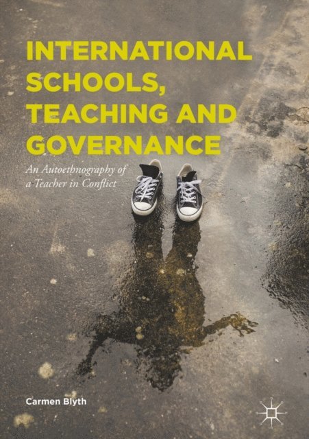Carmen Blyth - International Schools, Teaching and Governance, E-bok