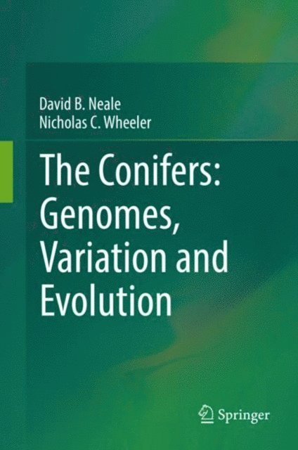 Nicholas C. Wheeler, David B. Neale - Conifers: Genomes, Variation and Evolution, E-bok