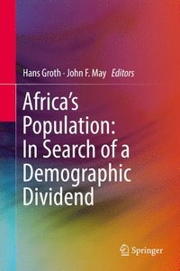Africa's Population: In Search of a Demographic Dividend