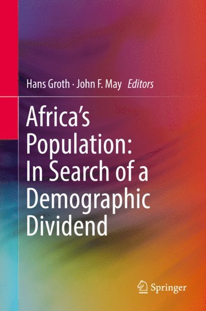 John F. May, Hans Groth - Africa's Population: In Search of a Demographic Dividend, E-bok