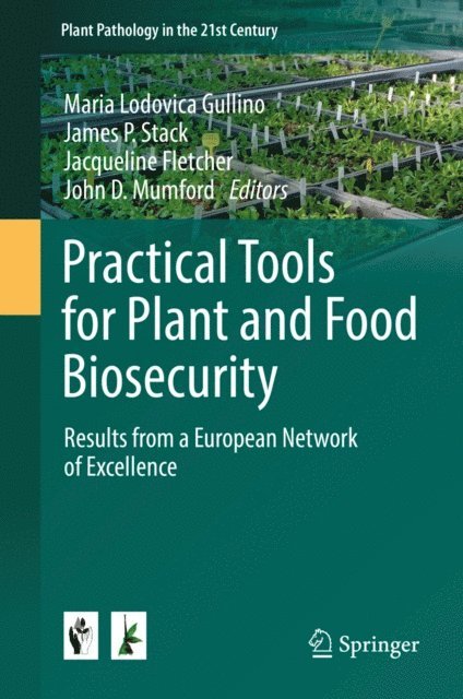 John D. Mumford, Jacqueline Fletcher, James P. Stack, Maria Lodovica Gullino - Practical Tools for Plant and Food Biosecurity, E-bok