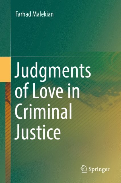 Farhad Malekian - Judgments of Love in Criminal Justice, E-bok