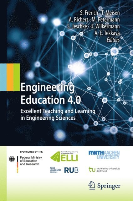 A. Erman Tekkaya, Uwe Wilkesmann, Sabina Jeschke, Marcus Petermann, Anja Richert, Tobias Meisen, Sulamith Frerich - Engineering Education 4.0, E-bok