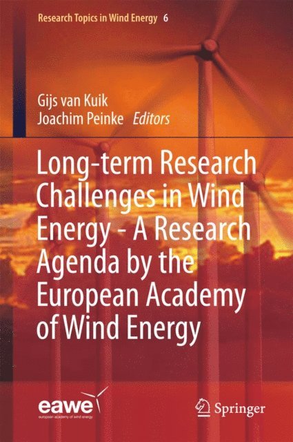 Joachim Peinke, Gijs van Kuik - Long-term Research Challenges in Wind Energy - A Research Agenda by the European Academy of Wind Energy, E-bok