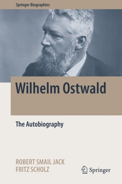 Fritz Scholz, Robert Smail Jack - Wilhelm Ostwald, E-bok