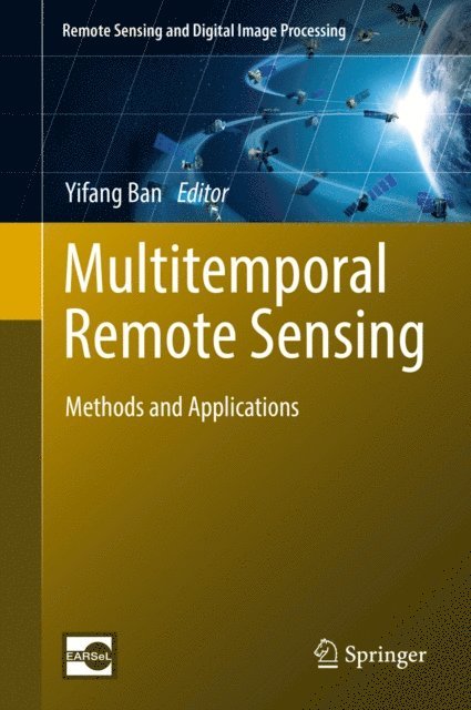 Yifang Ban - Multitemporal Remote Sensing, E-bok
