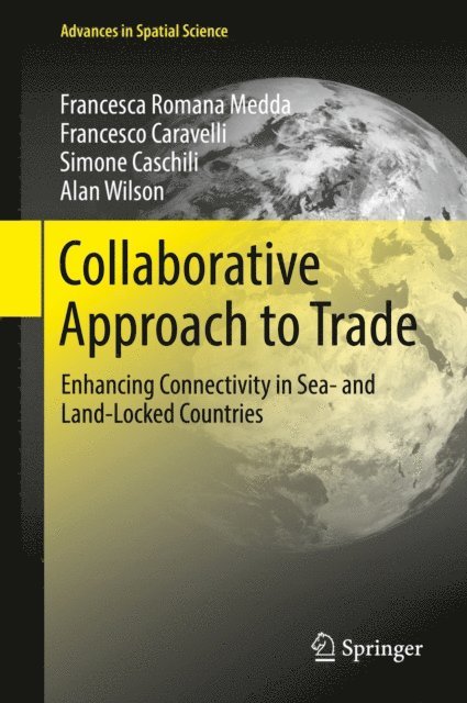 Alan Wilson, Simone Caschili, Francesco Caravelli, Francesca Romana Medda - Collaborative Approach to Trade, E-bok