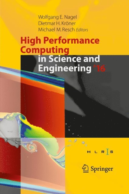 Michael M. Resch, Dietmar H. Kroner, Wolfgang E. Nagel - High Performance Computing in Science and Engineering '16, E-bok