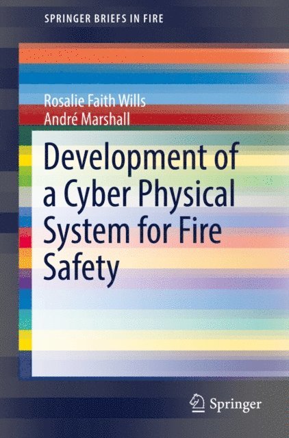 Andre Marshall, Rosalie Faith Wills - Development of a Cyber Physical System for Fire Safety, E-bok