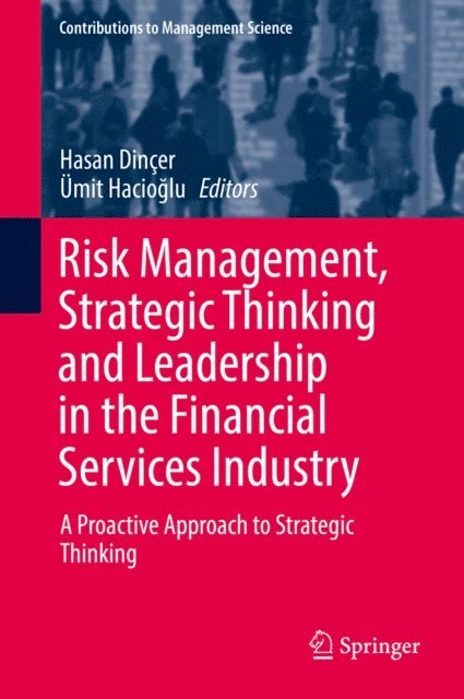 Umit Hacioglu, Hasan Dincer - Risk Management, Strategic Thinking and Leadership in the Financial Services Industry, E-bok