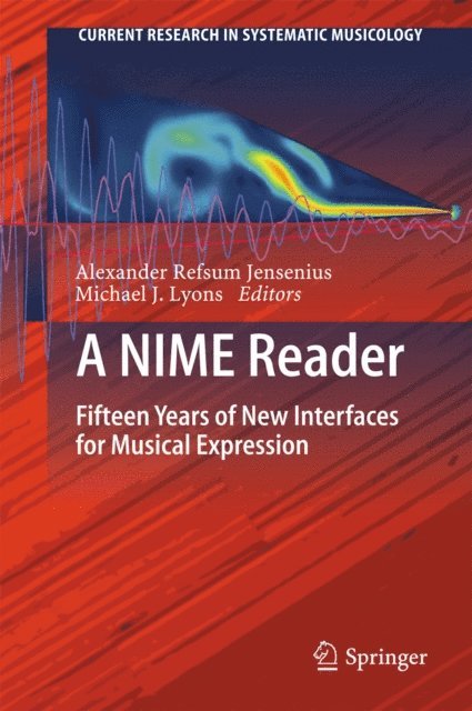 Michael J. Lyons, Alexander Refsum Jensenius - NIME Reader, E-bok