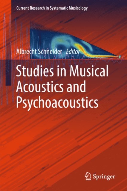 Albrecht Schneider - Studies in Musical Acoustics and Psychoacoustics, E-bok
