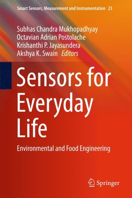 Akshya K. Swain, Krishanthi P. Jayasundera, Octavian Adrian Postolache, Subhas Chandra Mukhopadhyay - Sensors for Everyday Life, E-bok