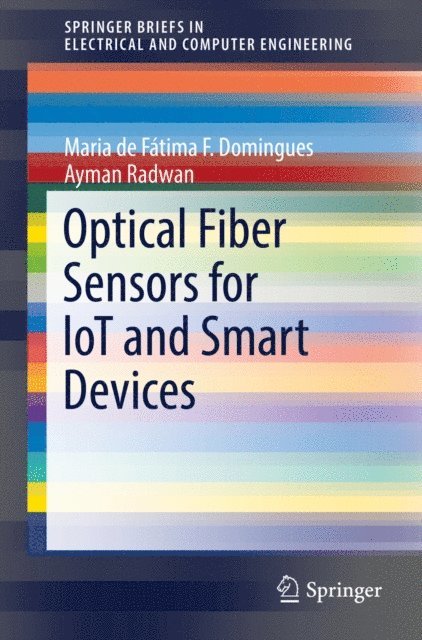 Ayman Radwan, Maria de Fatima F. Domingues - Optical Fiber Sensors for loT and Smart Devices, E-bok