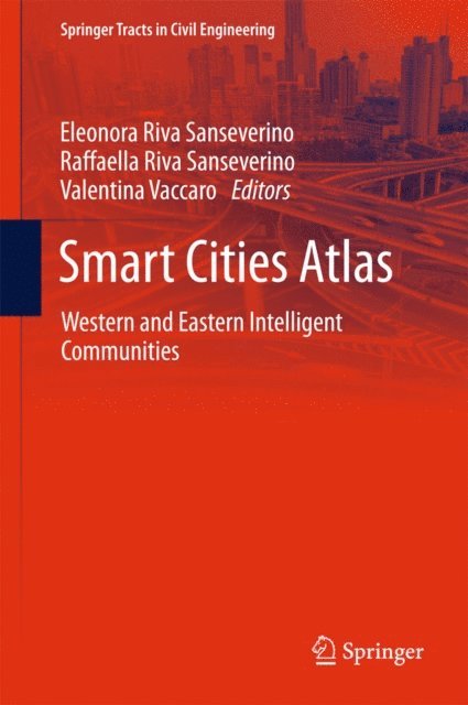 Valentina Vaccaro, Raffaella Riva Sanseverino, Eleonora Riva Sanseverino - Smart Cities Atlas, E-bok