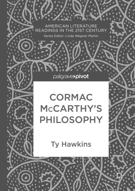 Ty Hawkins - Cormac McCarthy's Philosophy, E-bok. Tillgänglighet: Lägg i varukorg