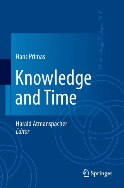 Hans Primas, Harald Atmanspacher - Knowledge and Time, E-bok