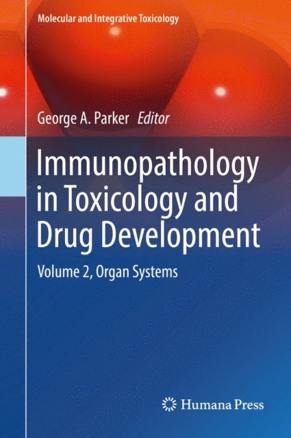 George A. Parker - Immunopathology in Toxicology and Drug Development, E-bok
