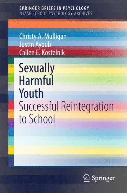 Callen E. Kostelnik, Justin Ayoub, Christy A. Mulligan - Sexually Harmful Youth, E-bok