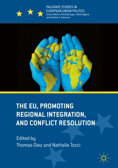 Nathalie Tocci, Thomas Diez - EU, Promoting Regional Integration, and Conflict Resolution, E-bok