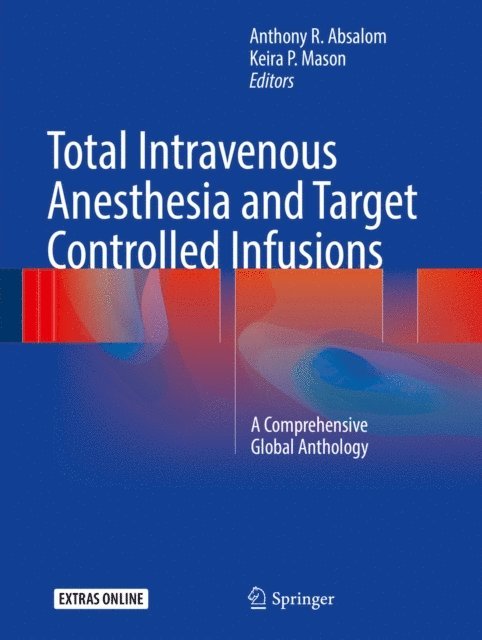 Keira P. Mason, Anthony R. Absalom - Total Intravenous Anesthesia and Target Controlled Infusions, E-bok. Tillgänglighet: Lägg i varukorg