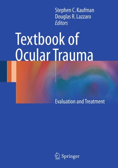 Douglas R. Lazzaro, Stephen C. Kaufman - Textbook of Ocular Trauma, E-bok. Tillgänglighet: Lägg i varukorg