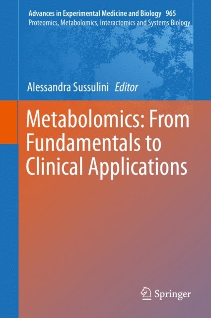 Alessandra Sussulini - Metabolomics: From Fundamentals to Clinical Applications, E-bok