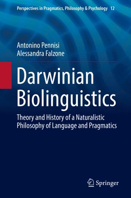 Alessandra Falzone, Antonino Pennisi - Darwinian Biolinguistics, E-bok