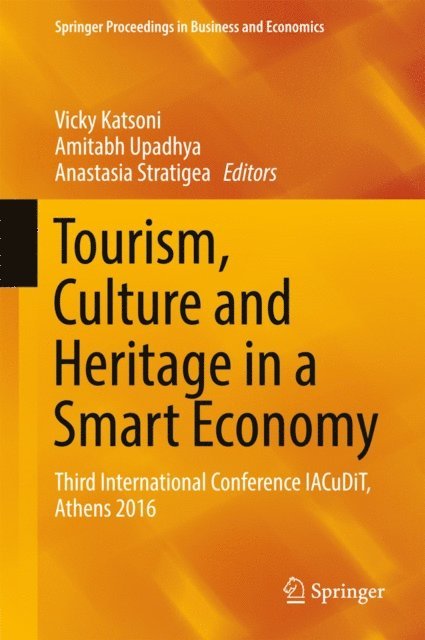 Anastasia Stratigea, Amitabh Upadhya, Vicky Katsoni - Tourism, Culture and Heritage in a Smart Economy, E-bok