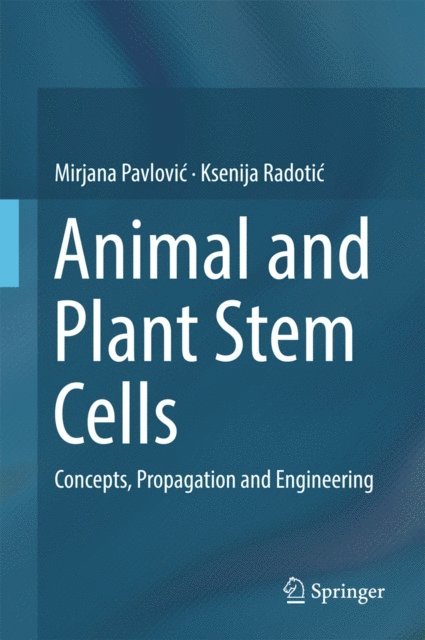 Ksenija Radotic, Mirjana Pavlovic - Animal and Plant Stem Cells, E-bok