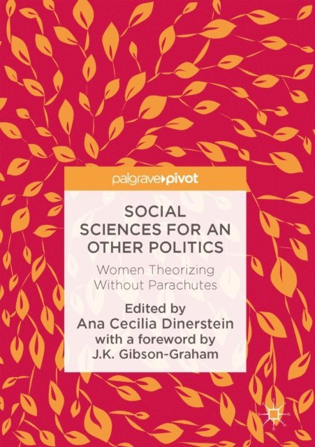 Ana Cecilia Dinerstein - Social Sciences for an Other Politics, E-bok