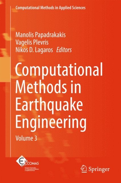 Nikos D. Lagaros, Vagelis Plevris, Manolis Papadrakakis - Computational Methods in Earthquake Engineering, E-bok