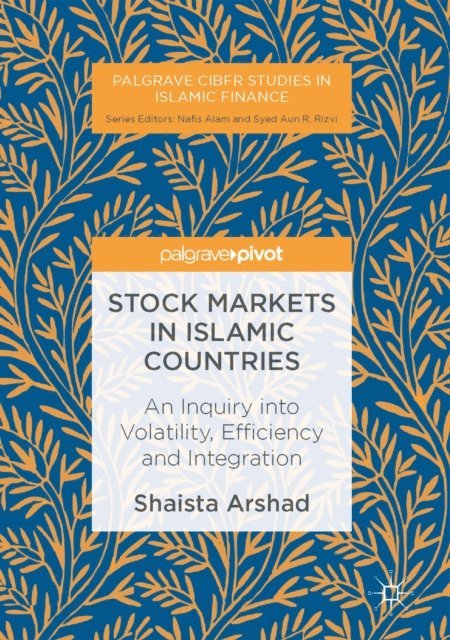 Shaista Arshad - Stock Markets in Islamic Countries, E-bok