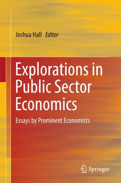 Joshua Hall - Explorations in Public Sector Economics, E-bok