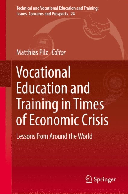 Matthias Pilz - Vocational Education and Training in Times of Economic Crisis, E-bok