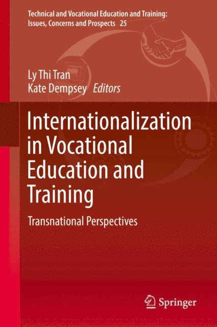 Kate Dempsey, Ly Thi Tran - Internationalization in Vocational Education and Training, E-bok
