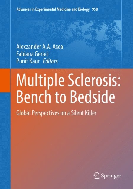 Punit Kaur, Fabiana Geraci, Alexzander A. A. Asea - Multiple Sclerosis: Bench to Bedside, E-bok