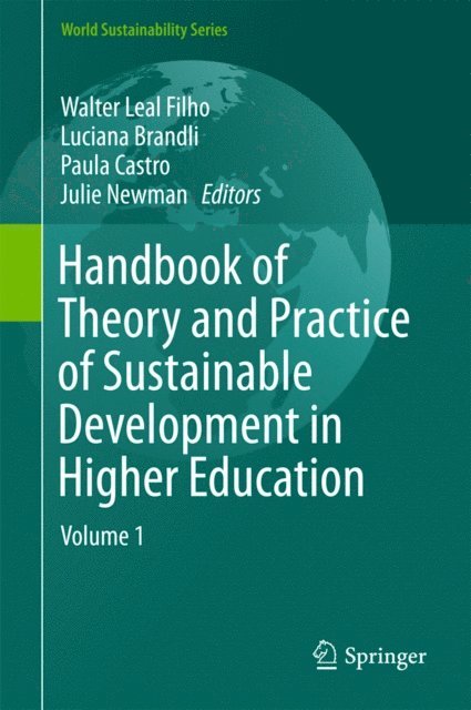 Julie Newman, Paula Castro, Luciana Brandli, Walter Leal Filho - Handbook of Theory and Practice of Sustainable Development in Higher Education, E-bok