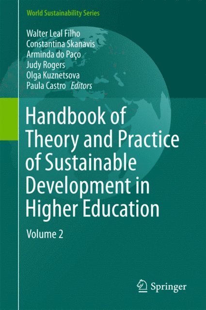 Paula Castro, Olga Kuznetsova, Judy Rogers, Arminda do Paco, Constantina Skanavis, Walter Leal Filho - Handbook of Theory and Practice of Sustainable Development in Higher Education, E-bok