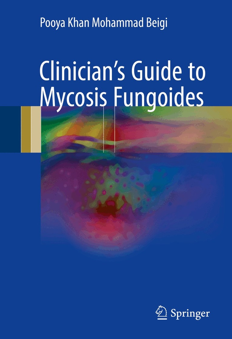 Pooya Khan Mohammad Beigi - Clinician's Guide to Mycosis Fungoides, Inbunden. Tillgänglighet: Lägg i varukorg