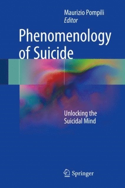 Maurizio Pompili - Phenomenology of Suicide, E-bok