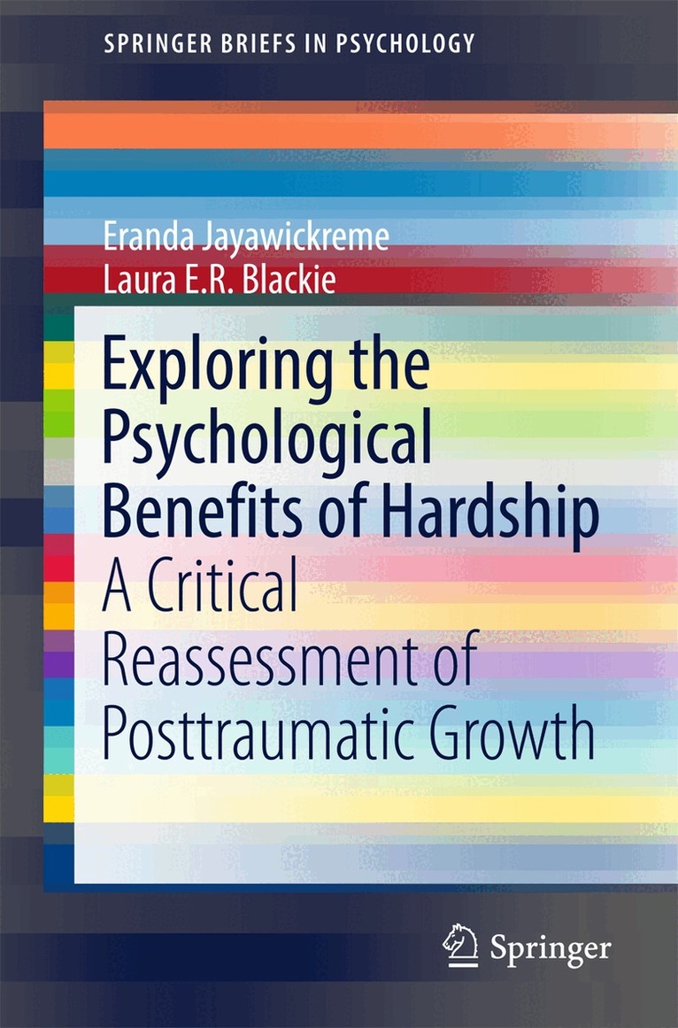 Eranda Jayawickreme, Laura E.R. Blackie - Exploring the Psychological Benefits of Hardship, Häftad