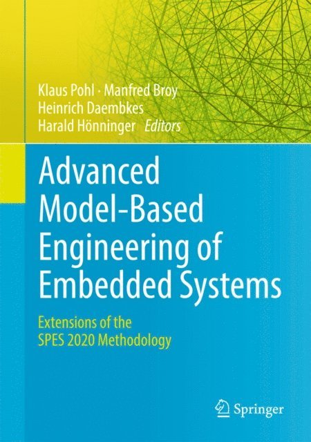 Harald Honninger, Heinrich Daembkes, Manfred Broy, Klaus Pohl - Advanced Model-Based Engineering of Embedded Systems, E-bok