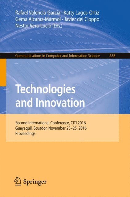 Nestor Vera-Lucio, Javier del Cioppo, Gema Alcaraz-Marmol, Katty Lagos-Ortiz, Rafael Valencia-Garcia - Technologies and Innovation, E-bok