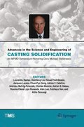 Advances in the Science and Engineering of Casting Solidification