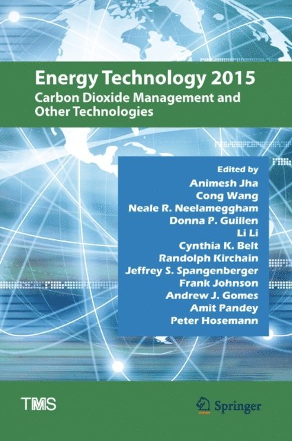 Peter Hosemann, Amit Pandey, Andrew Gomes, Frank Johnson, Jeffrey Spangenberger, Randolph Kirchain, Cynthia Belt, Li Li, Donna Guillen, Neale Neelameggham, Cong Wang, Animesh Jha - Energy Technology 2015, E-bok