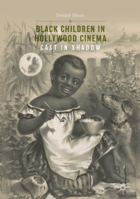 Debbie Olson - Black Children in Hollywood Cinema, E-bok