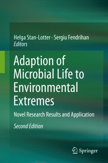 Sergiu Fendrihan, Helga Stan-Lotter - Adaption of Microbial Life to Environmental Extremes, E-bok