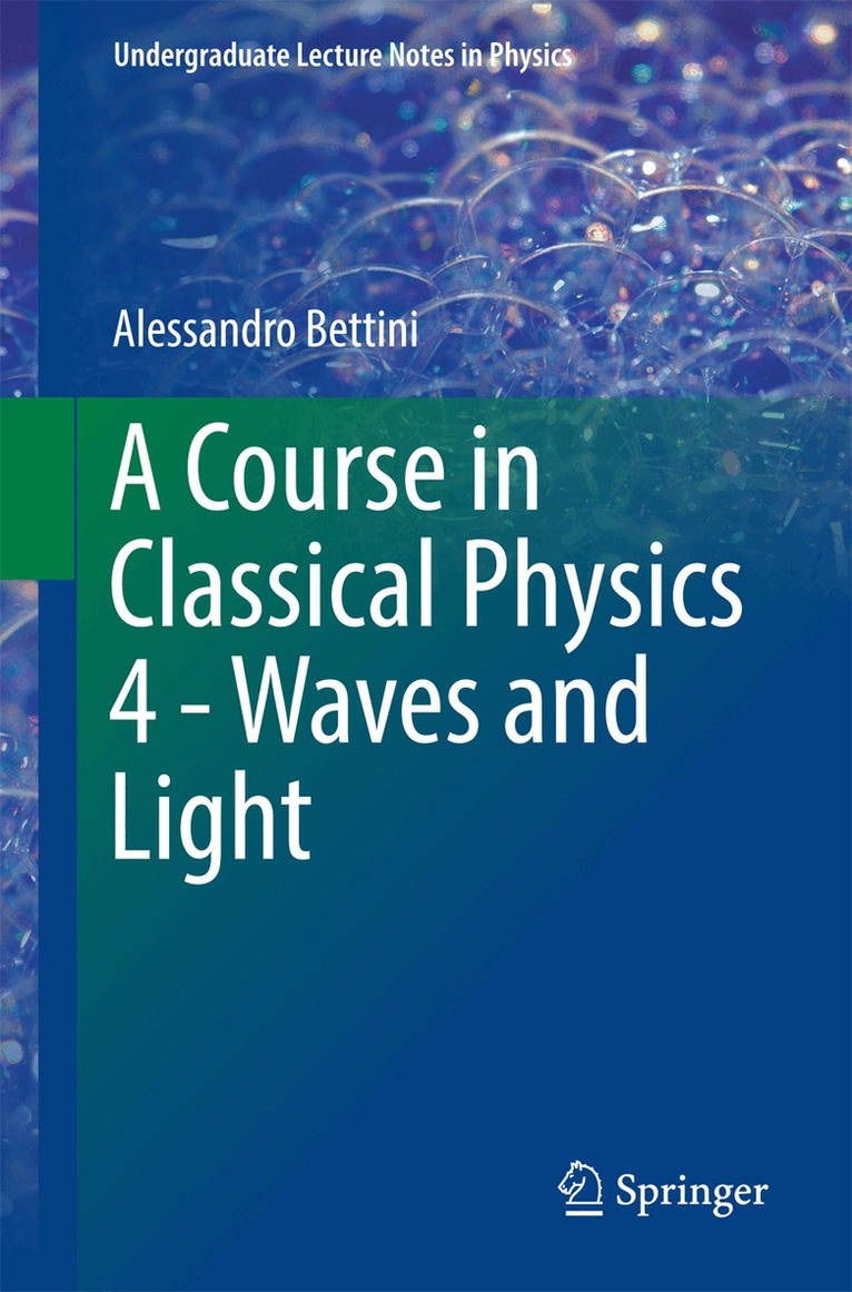 Alessandro Bettini - Course in Classical Physics 4 - Waves and Light, Häftad. Tillgänglighet: Lägg i varukorg